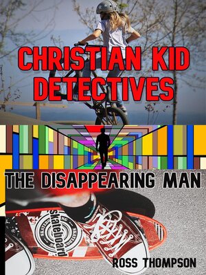 cover image of Christian Kid Detectives the Disappearing Man